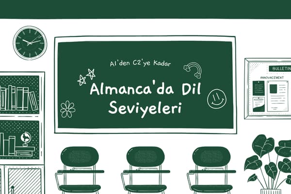 Almanca'da Dil Seviyeleri: A1'den C2'ye Kadar